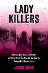 Jamie King, King Jamie - Lady Killers