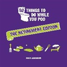Hugh Jassburn, Jassburn Hugh - 52 Things to Do While You Poo: The Retirement Edition