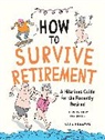 Kate Freeman, Freeman Kate, Ian Baker - How to Survive Retirement