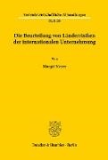 Margit Meyer - Die Beurteilung von Länderrisiken der internationalen Unternehmung.