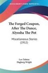 Leo Tolstoy, Hagberg Wright - The Forged Coupon, After The Dance, Alyosha The Pot