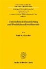 Frank Schuhmacher - Unternehmensfinanzierung und Produktmarktwettbewerb.