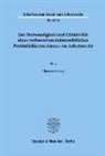 Thomas Griese - Zur Notwendigkeit und Effektivität eines verbesserten datenrechtlichen Persönlichkeitsschutzes im Arbeitsrecht