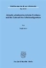 Jörg Janicki - Aktuelle arbeitszeitrechtliche Probleme und der Entwurf des Arbeitszeitgesetzes.