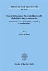 Thomas Thees - Das Arbeitnehmer-Persönlichkeitsrecht als Leitidee des Arbeitsrechts.