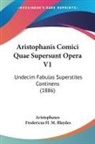 Aristophanes, Fredericus H. M. Blaydes - Aristophanis Comici Quae Supersunt Opera V1