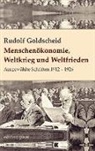 Rudolf Goldscheid, Peter Bürger - Menschenökonomie, Weltkrieg und Weltfrieden