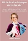 Sabrina Karlem - Mit 14 Strickanleitungen durch das Jahr