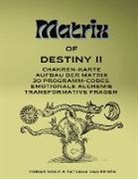 Tatjana van Eeden, Tatjana van Eeden, Tobias Wolf - Matrix of Destiny II