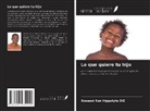 Kouassi Kan Hippolyte Die - Lo que quiere tu hijo