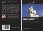 You-Kyung Suh - La estética política de Hannah Arendt