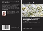 Alex Dias Da Silva - Incidencia de hongos en semillas de maíz (Zea mays L.)