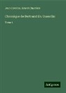 Ernest Charrière, Jean Cuvelier - Chronique de Bertrand Du Guesclin
