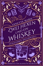 Annette Marie - Zwei Hexen und ein Whiskey