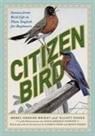 Elliott Coues, Mabel Osgood Wright, Mabel Osgood Coues Wright, Mabel Osgood/ Coues Wright, Louis Agassiz Fuertes, Elizabeth Cherry... - Citizen Bird