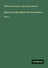 Benjamin Laroche, William Shakespeare - Oeuvres dramatiques de Shakspeare