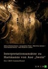 GRIN Verlag (Hrsg ), GRIN Verlag (Hrsg., Martina Jansen, Klostermeier, Tina Klostermeier, Ann-Kathrin Latter... - Interpretationsansätze zu Hartmanns von Aue "Iwein"
