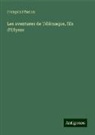 François Fénelon - Les aventures de Télémaque, fils d'Ulysse