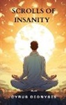 Cyrus Dionysis - Scrolls of Insanity