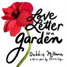 Roxane Gay, Debbie Millman, Debbie/ Gay Millman, Millman Debbie - Love Letter to a Garden