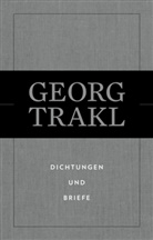 Georg Trakl, Hans Weichselbaum - Dichtungen und Briefe