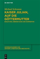 Michael Schramm - Kaiser Julian, Auf die Göttermutter