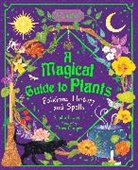 Dawn Cooper, Sandra Lawrence, Lawrence Sandra, Cooper Dawn - A Magical Guide to Plants