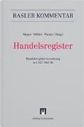 Othmar Aeschi, Harald Bärtschi, Manuel Meyer, Lukas Müller, Hans-Ueli Vogt, … - Handelsregister Handelsregisterverordnung (HRegV), Art. 927–943 OR