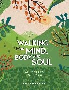 Rowan Bailey, Bailey Rowan - Walking for Mind, Body and Soul