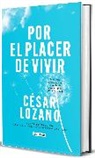 César Lozano - Por el placer de vivir (Edición de Regalo) / The Joy of Living (Gift Edition)