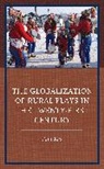 Alin Rus - The Globalization of Rural Plays in the Twenty-First Century