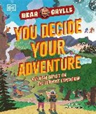Bear Grylls, Grylls Bear - YOU Decide YOUR Adventure