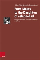 Mark Elliott, Uta Heil, Thomas R. Karmann [_], Susanne Plietzsch, Thomas R Karmann [] et al, Agneth Siquans... - From Moses to the Daughters of Zelophehad
