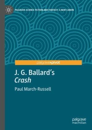 Paul March-Russell - J. G. Ballard's "Crash"