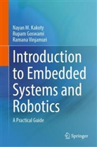 Rupam Goswami, Nayan Kakoty, Nayan M Kakoty, Nayan M. Kakoty, Ramana Vinjamuri - Introduction to Embedded Systems and Robotics