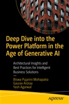 Agarwa, Agarwal, Agarwal, Yash Agarwal, Dr Gaurav Arora, Gaurav Kumar (Dr. Arora... - Deep Dive into the Power Platform in the Age of Generative AI