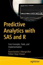 Ramchandra S Mangrulkar, Pallavi Vijay Chavan - Predictive Analytics with SAS and R