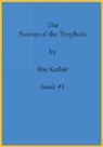 Ibn Kathir - The Stories of the Prophets by Ibn Kathir
