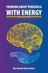 Blas Antonio Herrera Pérez - THINKING ABOUT VENEZUELA WITH ENERGY