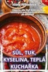 Ivana P¿íhodová - S¿L, TUK, KYSELINA, TEPLÁ KUCHA¿KA