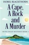 Isobel Blackthorn - A Cape, A Rock and A Murder