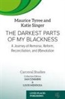 Katie Singer, Maurice Tyree, Ian Cummins - The Darkest Parts of My Blackness