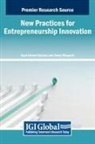 Amiya Bhaumik, Syed Ahmed Salman - New Practices for Entrepreneurship Innovation