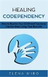 Elena Miro - Healing Codependency