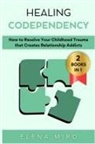 Elena Miro - Healing Codependency