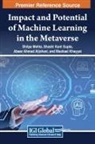 Abeer Ahmed Aljohani, Shashi Kant Gupta, Shilpa Mehta - Impact and Potential of Machine Learning in the Metaverse