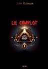 John Robison, Odyssee Edition - Le complot