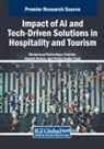 Sanjeev Kumar, Mohammad Badruddoza Talukder, Pankaj Kumar Tyagi - Impact of AI and Tech-Driven Solutions in Hospitality and Tourism