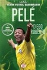 Diego Roberto - Pele - Benim Futbol Kahramanim