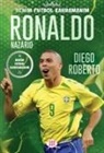 Diego Roberto - Ronaldo Nazario - Benim Futbol Kahramanim